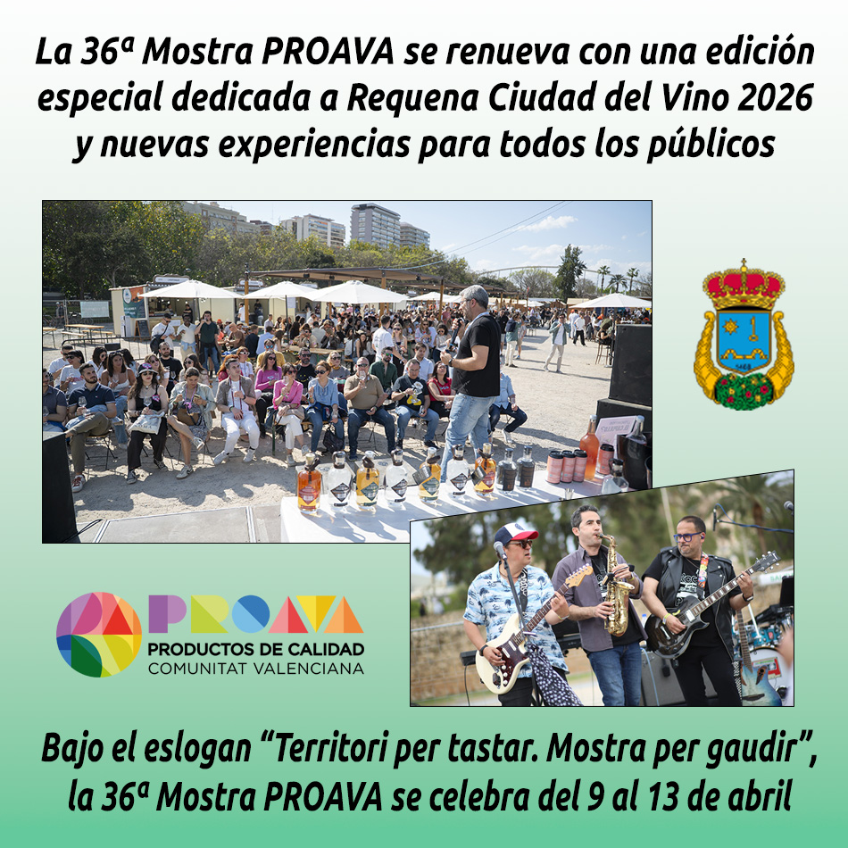 La 36ª Mostra PROAVA se renueva con una edición especial dedicada a Requena Ciudad del Vino 2026 y nuevas experiencias para todos los públicos